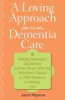 A_loving_approach_to_dementia_care
