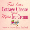 Eat_Less_Cottage_Cheese_and_More_Ice_Cream
