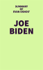 Summary_of_Evan_Osnos__Joe_Biden
