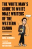 White_man_s_guide_to_white_male_writers_of_the_Western_canon
