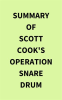 Summary_of_Scott_Cook_s_Operation_Snare_Drum