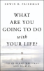 What_Are_You_Going_to_Do_with_Your_Life_