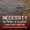 Necessity__the_Mother_of_Invention___Shang_Dynasty_Inventions_Grade_5_Social_Studies_Children_