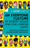 A_Joosr_Guide_to____An_Everyone_Culture_by_Robert_Kegan_and_Lisa_Laskow_Lahey