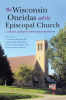 The_Wisconsin_Oneidas_and_the_Episcopal_Church