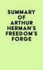 Summary_of_Arthur_Herman_s_Freedom_s_Forge