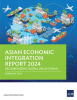 Asian_Economic_Integration_Report_2024