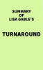 Summary_of_Lisa_Gable_s_Turnaround