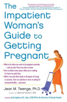 The_impatient_woman_s_guide_to_getting_pregnant